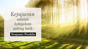 Jujur adalah sikap yang tulus dalam melaksanakan sesuatu yang diamanatkan, baik berupa harta maupun tanggung jawab. Arti Jujur Ciri Manfaat Hikmah Dan Perilaku Freedomsiana