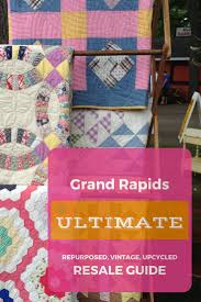 The Ultimate Repurposed Vintage Upcycled Resale Guide For Greater Grand Rapids Grkids Com