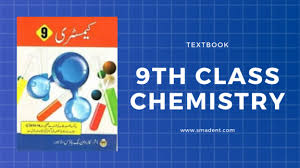 9th books for all subjects this section contains written 9th class books all subjects as per the syllabus of the federal board of intermediate and secondary education, islamabad. 9th Class Chemistry Text Book 9th Class Chemistry Book Smadent