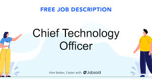 Your job description is the first touchpoint between your company and your new hire. Chief Technology Officer Job Description Jobsoid