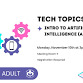 Tech Topics: Intro to Artificial Intelligence (AI) event image