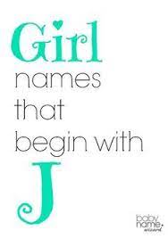 Girl Names Starting With J Find J Names For Girls At Babynamewizard Com Girl Names J Names J Baby Girl Names