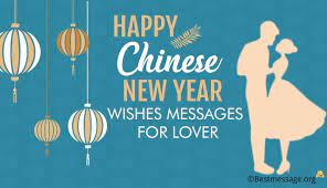 It symbolizes new beginnings and fresh starts. Chinese New Year Wishes For Lover New Year Text Messages