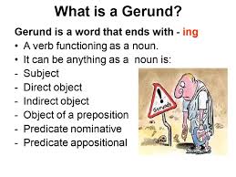 A gerund is a verbal a verbal is a verb form used as some other part of speech. Verbals October 2013 What Is A Verbal A