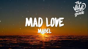 She wrote the song with camille purcell and its producer steve mac, wanting to express mutual attraction in a simple way. Mabel Mad Love Lyrics Youtube