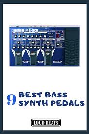 The list will of course become more and more refined as more bass synths will be reviewed in the future. 9 Best Bass Synth Pedals Of 2021 That Will Never Fail You Loud Beats Synth Bass Bass Pedals