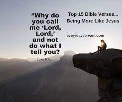 Study him, and that means studying his. Top 15 Bible Verses Being More Like Jesus Everyday Servant