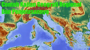 10 Contoh Kajian Geografi Regional Secara Umum Dan Penjelasannya Ilmu Geografi