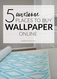 5 Awesome Places To Buy Wallpaper Online Buy Wallpaper Online Wallpaper Online Peeling Wallpaper