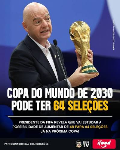 COPA DO MUNDO COM 64 SELE&Ccedil;&Otilde;ES? 🤔🤔 Gianni Infantino, presidente da Fifa, revelou que isso PODE ACONTECER J&Aacute; NA COPA DE 2030! Voc&ecirc; &eacute; a favor dessa poss&iacute;vel mudan&ccedil;a? 🗞️: Bluewin 🚨