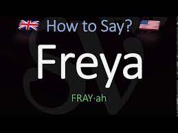 How to pronounce freya in american english, in context ▾. How To Pronounce Freya Correctly Meaning Pronunciation Youtube
