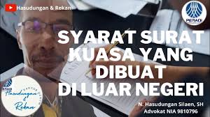Syarat Surat Kuasa Yang Dibuat di Luar Negeri