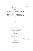 A Digest of the Early Connecticut Probate Records: Hartford district,  1700-1792