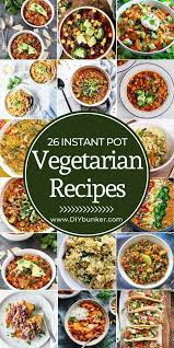 Instant Pot Vegetarian Recipes Easy To Make On The Fly Vegetarian Instant Pot Instant Pot Recipes Vegetarian Vegetarian Recipes Easy