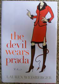 She must be so lucky to get to work for the most powerful woman in fashion publishing. The Devil Wears Prada By Weisberger Lauren Very Good Hardcover 2003 First Edition Book Nook