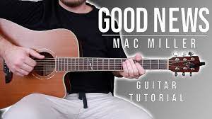 egood g#7news, good news, good news. How To Play Good News By Mac Miller On Guitar Chords Youtube