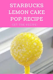 Starbucks Lemon Cake Pop Copycat Recipe Recipes Savingsmania Starbucks Lemon Lemon Cake Pops Recipe Starbucks Cake Pops