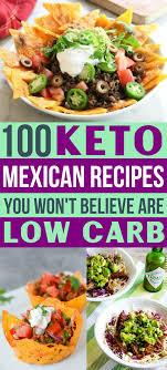 Keto Mexican Food 100 Easy Low Carb Mexican Recipes Mexican Food Recipes Low Carb Mexican Food Low Carb Mexican