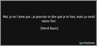 Comme une star de cinéma. Moi Je Ne T Aime Pas Je Pourrais Te Dire Que Je Te Hais Mais Ca Serait Moins Fort