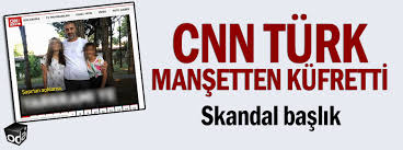 Cnn türk kanalı yirmi dört saat kesintisiz yayın yapan bir kanaldır. Cnn Turk Mansetten Kufretti