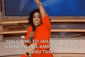 Jail Oprah Gif Jail Oprah Youre Going To Jail Discover Share Gifs