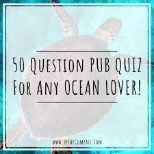 Which ocean is the biggest? 50 Pub Quiz Questions About The World S Oceans With Crazy Facts Trivia A Movies Round