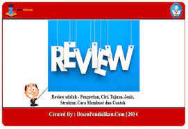 Review Adalah Tujuan Jenis Struktur Cara Membuat Contoh