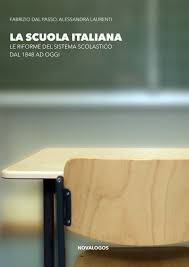 Scuola di italiano a milanoscegli il tuo corso di italiano: La Scuola Italiana Le Riforme Del Sistema Scolastico Dal 1848 Ad Oggi Dal Passo Fabrizio Laurenti 9788897339786 Amazon Com Books