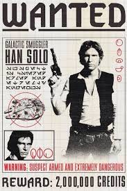 Han Solo Wanted Poster Star Wars Poster Star Wars Geek Star Wars Art