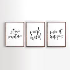 Stay Positive Work Hard Make It Happen Printable Art Etsy Work Office Decor Office Ideas For Work Office Wall Decor