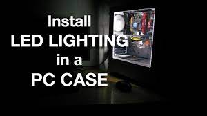 In the past, adding lighting to a pc case—cold cathodes, no less—required serious component research and potentially complex cabling. How To Install Led Lighting In A Pc Case Youtube