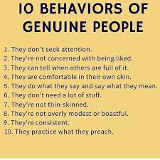 In a genuine relationship, there is an outward flow of open, alert attention toward the other person in which there is no wanting whatsoever. Observe This Behaviour And Decide Who Is Genuine Person Tag Your Friends Sayings Behavior Emotions