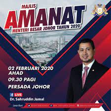 Menteri besar johor este șeful guvernului în statul malaezian de johor. Majlis Amanat Yab Menteri Besar Johor Tahun 2020 Portal Rasmi Majlis Bandaraya Iskandar Puteri