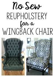 no sew method to reupholster a wingback chair reupholster chair diy upholstered chairs diy reupholster chair dining