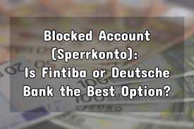 Deutsche bank offers three current accounts: Blocked Account Sperrkonto Which Is Best Fintiba Or Deutsche Bank