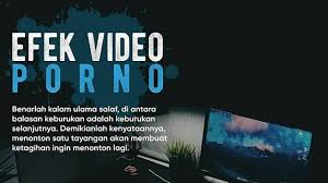 Menonton film porno itu, lebih banyak mudharat nya dan tidak ada manfaatnya sama sekali. Inilah Bahaya Dari Nonton Film Dewasa Berdakwah