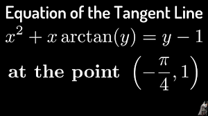 3 y + x = 0. Equation Of The Tangent Line With Implicit Differentiation X 2 Xarctan Equation Math Videos Tangent