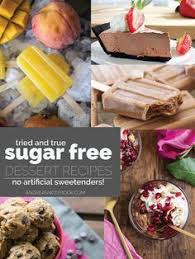 All artificial sweeteners are not created equal. Sugar Free Desserts Without Artificial Sweeteners Sugar Free Recipes Desserts Sugar Free Desserts Sugar Free Recipes