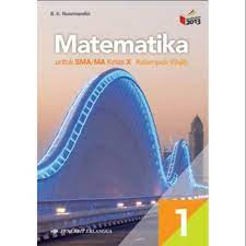 Buku pegangan siswa matematika sma kelas 10 semester 2 kurikulum 2013 edisi revisi Buku Matematika Sma Kelas X 10 B K Noormandiri Wajib Erlangga Shopee Indonesia