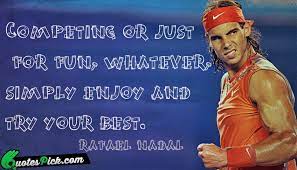 Find the best rafael nadal quotes, sayings and quotations on picturequotes.com. Rafael Nadal Quotes With Picture Rafael Nadal Sayings Quotespick Com