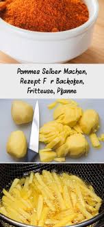 Pommes Selber Machen Rezept Fur Backofen Fritteuse Pfanne Pommesselbermachenofen Du Willst Pommes Im Topf In Der Fritteuse Oder Dem Backofen Selber Machen Pommes Selber Machen Ofen Pommes Selber Machen Rezepte