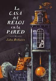 La Casa Del Reloj En La Pared Los Casos De Lewis Barnavelt 1 Ebook By John Bellairs Rakuten Kobo En 2020 Casa Del Reloj Dibujo De Casa Reloj