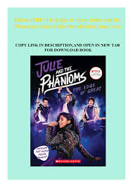 Read without limits on scribd.com. Ebook Pdf The Edge Of Great Julie And The Phantoms Season One Novelization Free Acces Flip Ebook Pages 1 2 Anyflip Anyflip