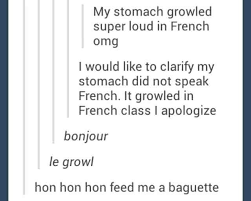 Stomach Growled In French Funny Stories Funny Quotes Laughing So Hard