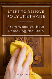 How To Remove Polyurethane From Wood Without Removing The Stain Cleaning Hacks Vinegar Cleaning Remove Varnish From Wood