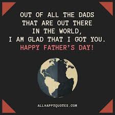A collection of fathers day quotes to share, plus some from wife and from daughter, plus funny quotes to add a smile and wish your dad a happy fathers a day to make him special. 111 Happy Fathers Day Quotes With Fatherly Images