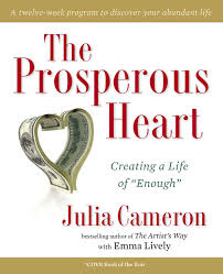 The adjective prosperous often describes a person or a person's future, but it can apply to anything prosperous derives from the latin word prosperus, meaning doing well. great pronouns of this. The Prosperous Heart Creating A Life Of Enough Cameron Julia Lively Emma 9780399161988 Amazon Com Books