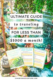 Travel For Under 1000 A Month The Ultimate Guide Chase For Adventure In 2020 Travel Slow Travel Traveling By Yourself