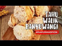 Resep Tahu Walik Banyuwangi Dengan Maspion Multi Fryer Colan Youtube Resep Tahu Makanan Resep Masakan