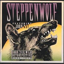Even the publishers at leeds music didn't take it as the first or second song i gave them. Born To Be Wild A Retrospective Steppenwolf Amazon De Musik